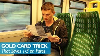 Gold Card Trick - Save One Third on Rail Fares