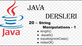 JAVA - 20 String Manupations - 1 | length - equals - equalsIgnoreCase - indexOf