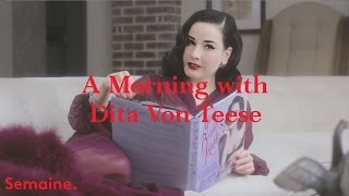 Dita Von Teese shows us her morning routine Dita Von Teese shows us her morning routine