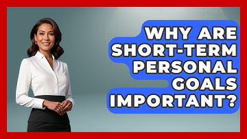 Why Are Short-term Personal Goals Important? - Get Divorce Answers