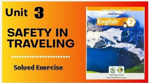 Safety in Traveling || English class 7|| Unit 3|| nbf