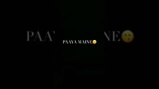 Paya Maine Paya Tujhe | Tum jo aye Zindagi Mein | Romantic Love Song Status Ringtone link 👇🏻