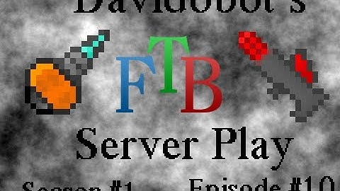 FTB Server Play Ep.10 - More Power Generation