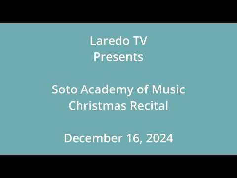 Soto Academy Of Music Christmas Recital 12/16/24