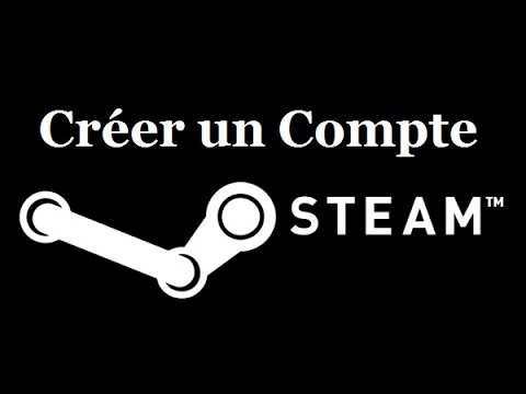 Comment Créer un Compte Steam  YouTube