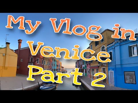 My vlog in Venice - Part 2