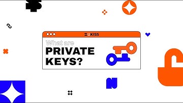 What are Private Keys?