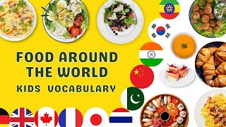 Food around the World|Kids Vocabulary and correct pronunciation in English|Fun and Educational video