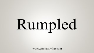 How To Say Rumpled