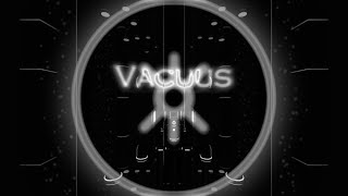 VACUUS (EXTREME) // THE MOST REPLAYABLE MAP ON TRIA.OS // FULL RELEASE