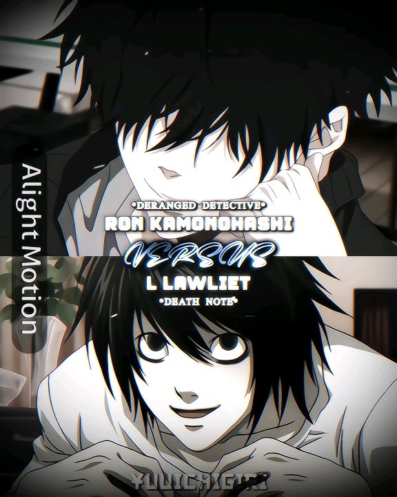 Ron Kamonohashi vs L Lawliet
