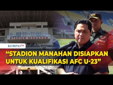 Erick Thohir: Stadion Manahan Disiapkan untuk Kualifikasi Piala Asia AFC U-23 2024