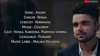 Aadat Lyrics | Ninja | Punjabi Sad Song Song