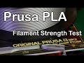 Prusa PLA - Filament Strength Test