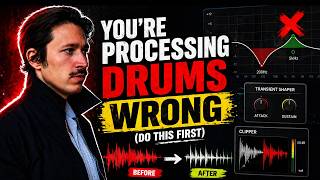 You’re Processing Drums WRONG (Do This First)