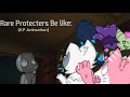 Rare protecters be like kp animation