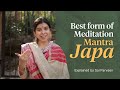 Best meditation practice to heal your life  mantra japa technique