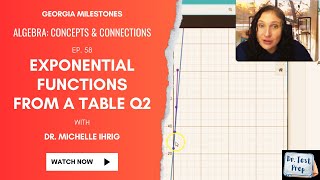 Algebra EOC: Ep. 58 Exponential Functions from a Table Q2