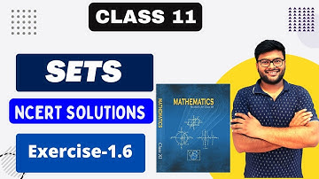 Chapter-1 Sets I Class 11 Maths I Exercise 1.6 I Class 11 Maths NCERT Solutions I Ashish Sir