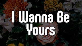 Arctic Monkeys - I Wanna Be Yours (Letra/Lyrics) | Official Music Video