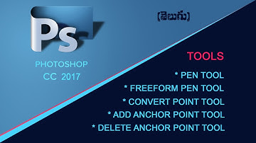 How to use pen,freeform pen,convert point,add &  delete anchor point tools in photoshop in Telugu