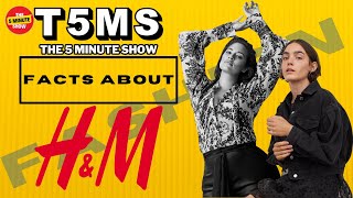 Facts You Didn't Know About H&M - Under 5 Minutes