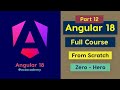 Angular 18 Full Course (Part 12) - Complete Zero to Hero Angular 18 full Tutorial