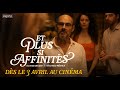 ET PLUS SI AFFINITÉS Actuellement Au Cinéma ET PLUS SI AFFINITÉS Actuellement Au Cinéma