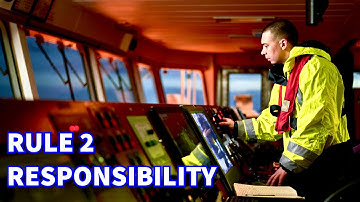 Rule 2: Responsibility | Navigation Rules Of The Road | General