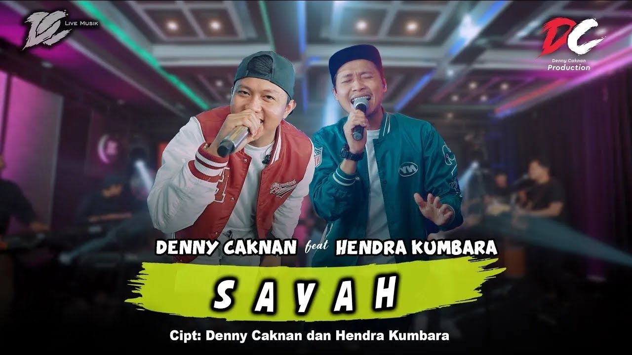 DENNY CAKNAN FEAT. HENDRA KUMBARA - SAYAH (OFFICIAL LIVE MUSIC) - DC MUSIK