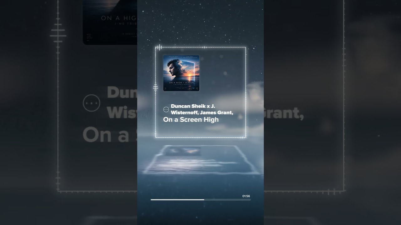 Duncan Sheik × James Grant, Jody Wisternoff & Calcou – On a High Screen (J-Me Tribute Mashup)