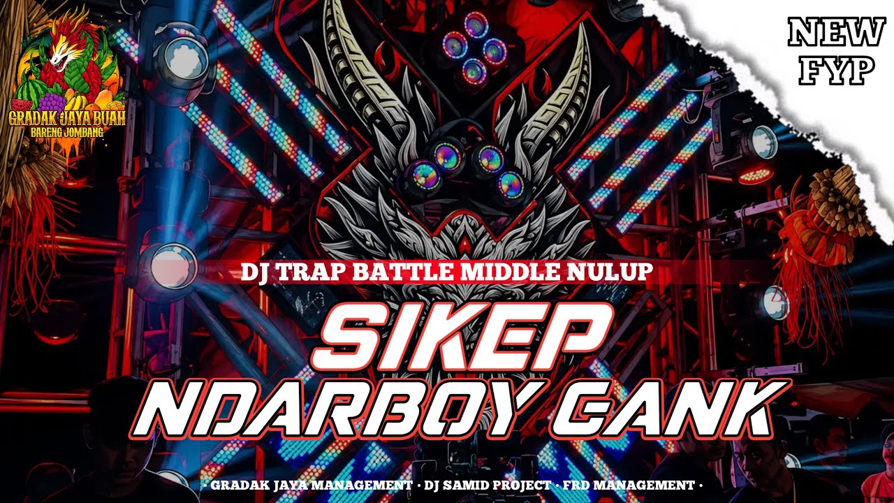DJ SIKEP BATTLE X OGROK OGROK GRADAK JAYA BUAH