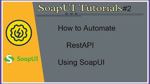 #Tutorials 2 || SoapUI || How to Automate API test case using SoapUI