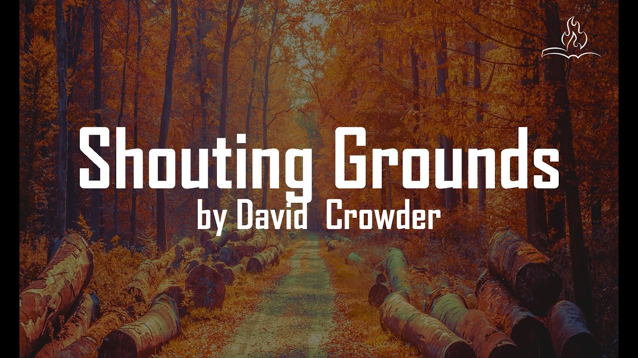 David Crowder - Shouting Grounds - With Lyrics - YouTube