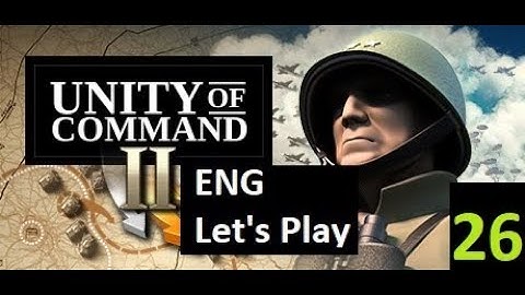 Unity of Command II - EN 26 - The End - I give up!