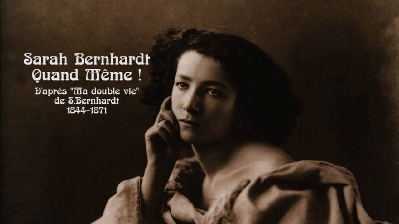 Sarah Bernhardt, d'aprés Ma double vie 1844 1871 - YouTube