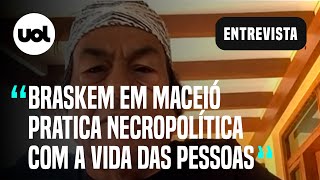 Krenak: caso da Braskem em Alagoas é abuso escandaloso e uma forma de genocídio