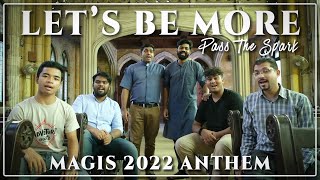 Let's be More | Magis Anthem