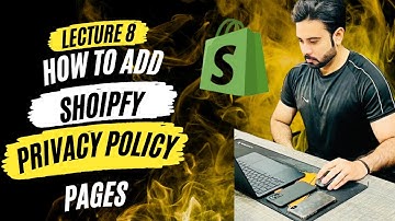Lecture 8 How to Add About, Contact us, FAQs, Privacy ,Refund, Return, Shipping policy pages
