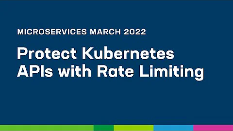 Protect Kubernetes APIs with Rate Limiting