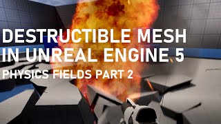 Chaos Destruction In Unreal Engine 5 - Part 2: Controlling Destruction With Anchor Fields