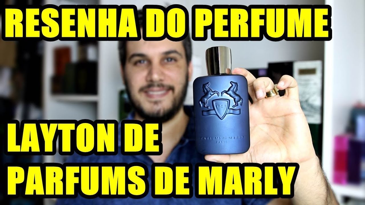 Resenha LAYTON PARFUMS DE MARLY - Perfume Importado de Nicho