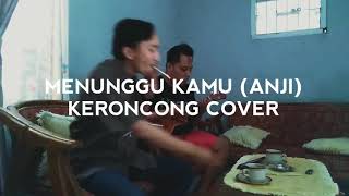 Menunggu Kamu anji Keroncong Cover  Remon Feat Widie Rambo