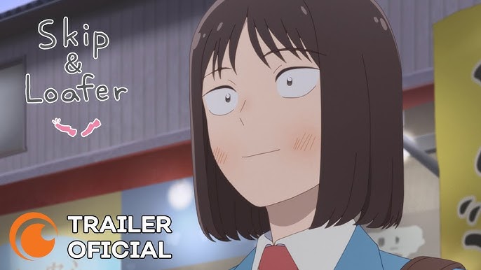 Skip and Loafer  Teaser PV (Eng Subs) : anime