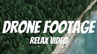 RELAX VIDEO | Drone footage