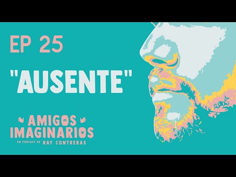 Amigos Imaginarios · EP25 AUSENTE