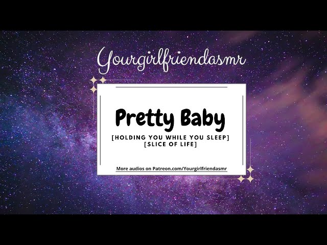 ASMR| Pretty Baby [You're Asleep?] [Holding You]