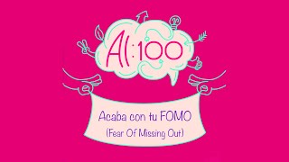 Acaba con tu FOMO - Al 100 Imagen Thumnail