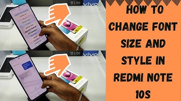 How to Change Font Size and Style in Redmi Note 10S| Redmi Note 10S  font size font style  setting