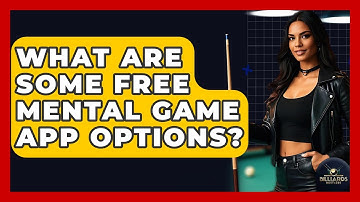 What Are Some Free Mental Game App Options? - Billiards Hustlers